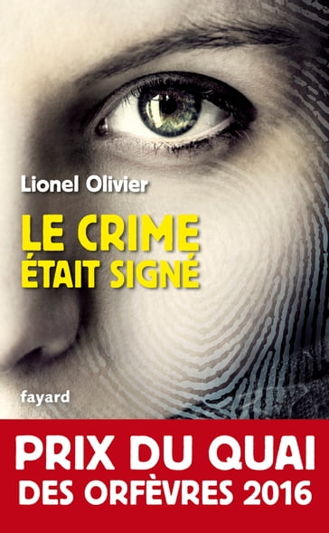 Le crime était signé - Lionel Olivier