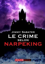 Le crime selon Narpeking