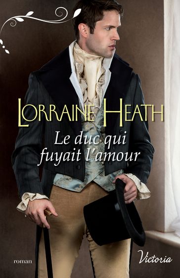 Le duc qui fuyait l'amour - Lorraine Heath