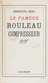 Le fameux rouleau compresseur