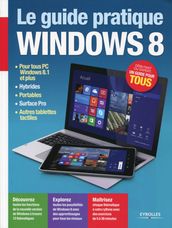 Le guide pratique Windows 8