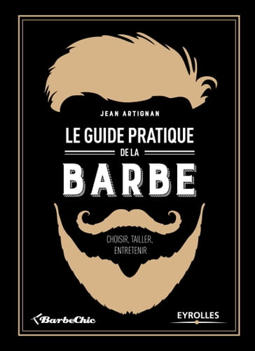 Le guide pratique de la barbe - Jean Artignan