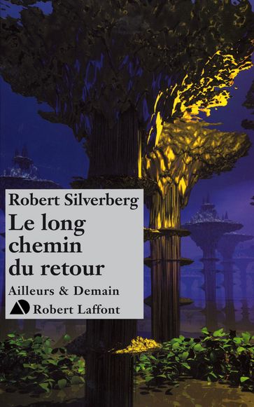 Le long chemin du retour - Robert Silverberg