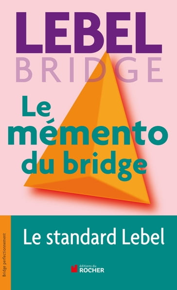 Le mémento du bridge - Michel Lebel