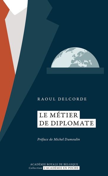 Le métier de diplomate - Raoul Delcorde