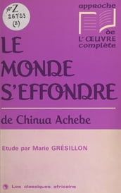 «Le monde s effondre» de Chinua Achebe