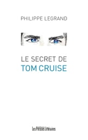 Le secret de Tom Cruise