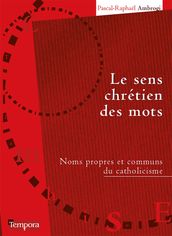 Le sens chrétien des mots