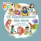 Le superpouvoir des sens