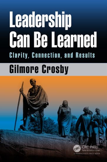 Leadership Can Be Learned - Gilmore Crosby