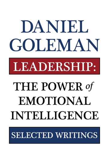 Leadership: The Power of Emotional Intelligence - Daniel Goleman