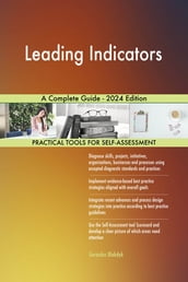 Leading Indicators A Complete Guide - 2024 Edition