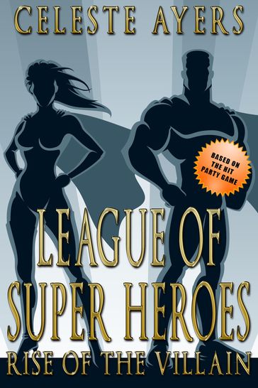 League of Super Heroes (Book #1) - Celeste Ayers