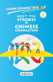 Learn Chinese Visually 1: Meet the Strokes in Chinese Characters