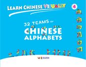 Learn Chinese Visually 4: 32 Teams of Chinese Alphabets