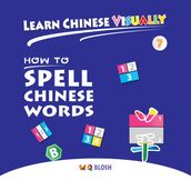 Learn Chinese Visually 7: How to Spell Chinese Words