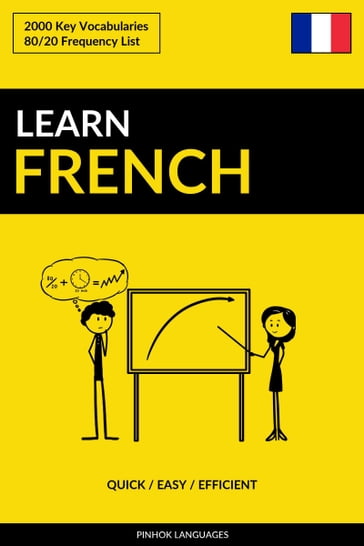 Learn French: Quick / Easy / Efficient: 2000 Key Vocabularies - Pinhok Languages
