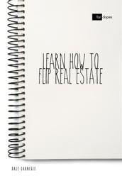 Learn How to Flip Real Estate
