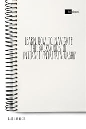 Learn How to Navigate the Backwoods of Internet Entrepreneurship