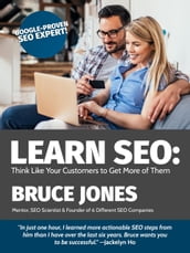 Learn SEO - Think Like Your Customers to Get More of Them
