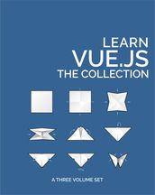 Learn Vue.js: The Collection