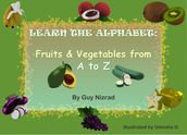Learn the Alphabet: Fruits & Vegetables from A to Z