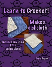 Learn to Crochet: Make a Dishcloth