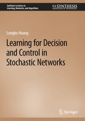 Learning for Decision and Control in Stochastic Networks