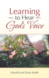 Learning to Hear God s Voice