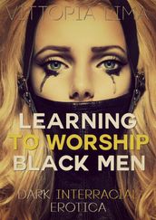 Learning to Worship Black Men