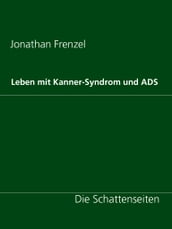 Leben mit Kanner-Syndrom und ADS