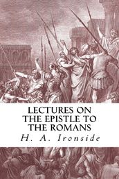 Lectures on the Epistle to the Romans