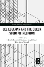 Lee Edelman and the Queer Study of Religion