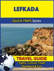 Lefkada Travel Guide (Quick Trips Series)