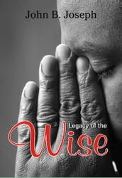 Legacy of the Wise