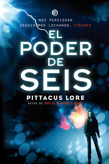 Legados de Lorien 2 - El poder de Seis - Pittacus Lore