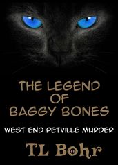 Legend of Baggy Bones Case #1 West End Petville Murder