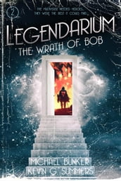 Legendarium: The Wrath of Bob