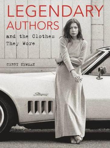 Legendary Authors and the Clothes They Wore - Terry Newman