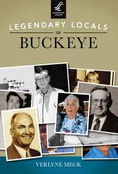 Legendary Locals of Buckeye