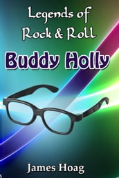 Legends of Rock & Roll: Buddy Holly