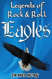 Legends of Rock & Roll: Eagles