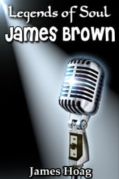 Legends of Soul: James Brown