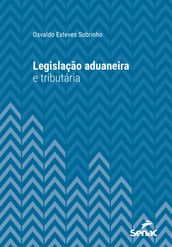 Legislação aduaneira e tributária