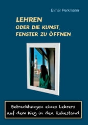 Lehren - oder die Kunst, Fenster zu öffnen