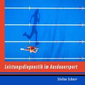 Leistungsdiagnostik im Ausdauersport