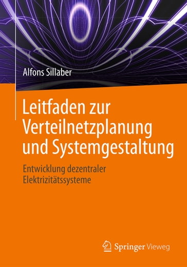 Leitfaden zur Verteilnetzplanung und Systemgestaltung - Alfons Sillaber