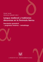 Lengua medieval y tradiciones discursivas en la Península Ibérica