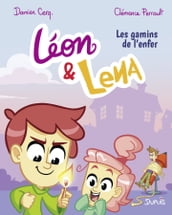 Léon et Lena - Tome 1 - Les gamins de l enfer