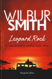 Leopard Rock. L avventura della mia vita